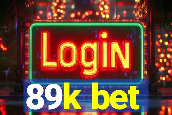 89k bet